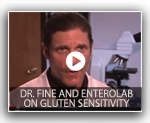 Dr. Fine and EnteroLab on Gluten Sensitivity